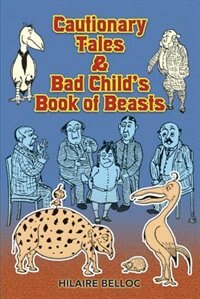 Front cover_Cautionary Tales & Bad Child's Book of Beasts