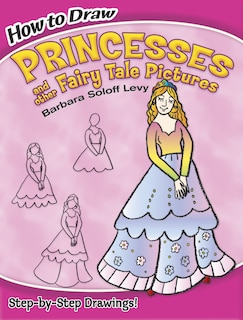 Couverture_How to Draw Princesses and Other Fairy Tale Pictures