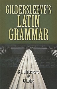 Couverture_Gildersleeve's Latin Grammar