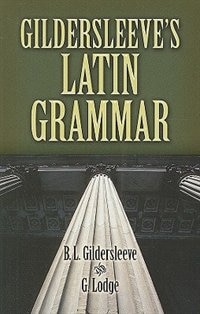 Couverture_Gildersleeve's Latin Grammar