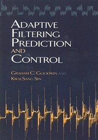Front cover_Adaptive Filtering Prediction and Control
