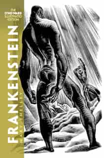 Frankenstein: The Lynd Ward Illustrated Edition by Mary Shelley