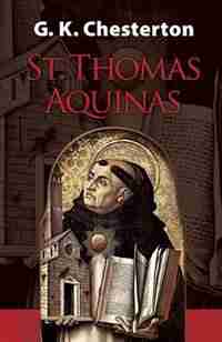 St. Thomas Aquinas by G. K. Chesterton