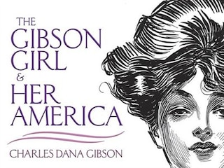 Front cover_The Gibson Girl and Her America