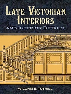 Front cover_Late Victorian Interiors and Interior Details