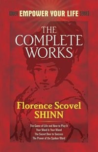 Front cover_The Complete Works of Florence Scovel Shinn