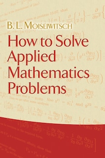 Front cover_How to Solve Applied Mathematics Problems