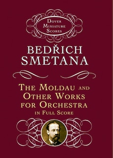 Front cover_The Moldau and Other Works for Orchestra in Full Score