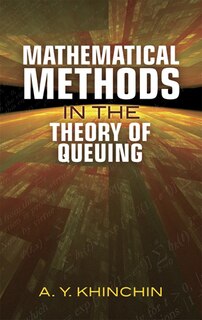 Mathematical Methods in the Theory of Queuing