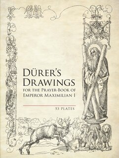 Couverture_Durer's Drawings for the Prayer-Book of Emperor Maximilian I
