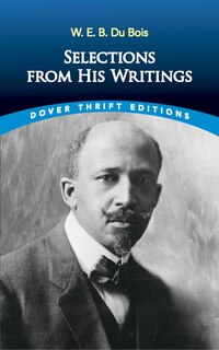 Couverture_W. E. B. Du Bois: Selections from His Writings