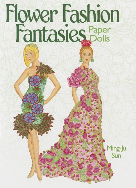 Front cover_Flower Fashion Fantasies Paper Dolls