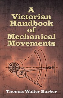 Couverture_A Victorian Handbook of Mechanical Movements