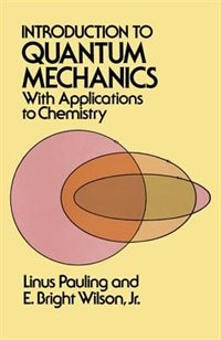 Introduction To Quantum Mechanics With Applications To Chemistry