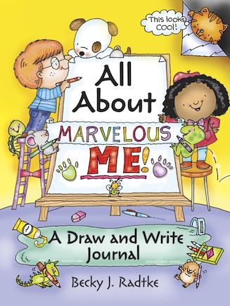 All about Marvelous Me!: A Draw and Write Journal