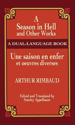 A Season in Hell and Other Works/Une Saison En Enfer Et Oeuvres Diverses