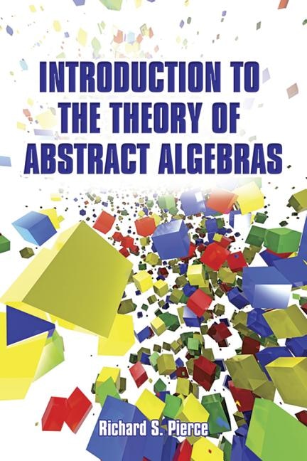Front cover_Introduction to the Theory of Abstract Algebras