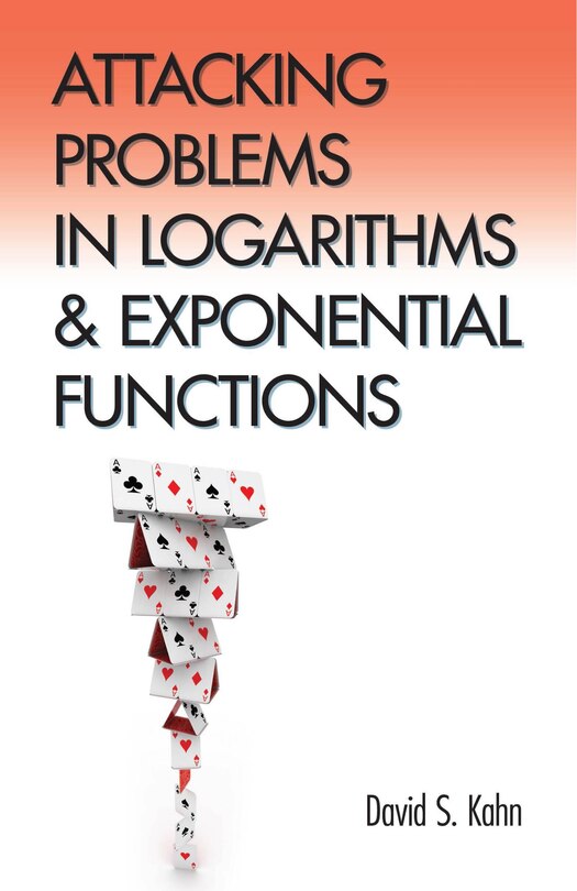 Couverture_Attacking Problems in Logarithms and Exponential Functions