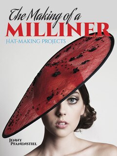 Front cover_The Making of a Milliner