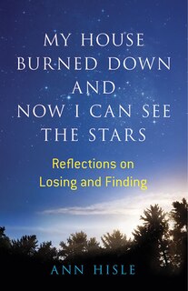 Couverture_My House Burned Down and Now I Can See the Stars