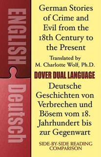 Front cover_German Stories of Crime and Evil from the 18th Century to the Present / Deutsche Geschichten Von Verbrechen Und Bösem Vom 18. Jahrhundert Bis Zur Gegenwart