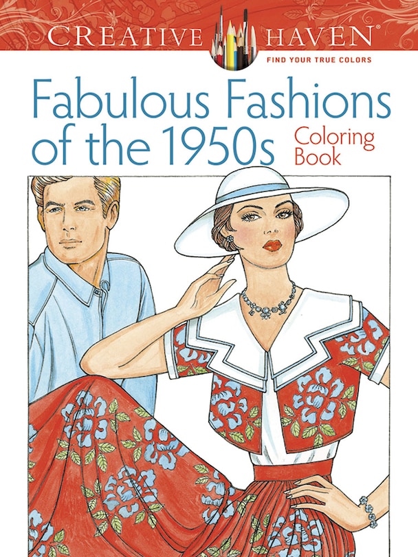 Couverture_Creative Haven Fabulous Fashions of the 1950s Coloring Book