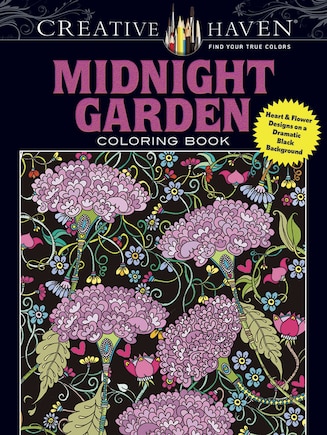 Creative Haven Midnight Garden Coloring Book: Heart & Flower Designs on a Dramatic Black Background