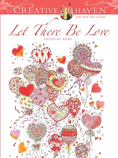 Front cover_Creative Haven: Let There Be Love Coloring Book