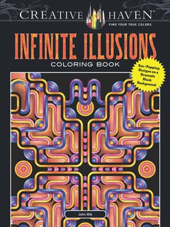 Front cover_Creative Haven Infinite Illusions Coloring Book