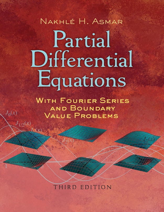 Front cover_Partial Differential Equations with Fourier Series and Boundary Value Problems