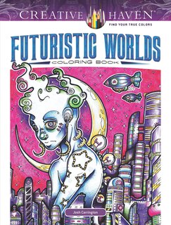 Couverture_Creative Haven Futuristic Worlds Coloring Book