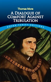 Front cover_A Dialogue of Comfort Against Tribulation