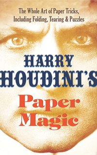 Front cover_Harry Houdini's Paper Magic