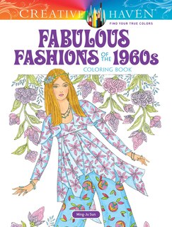 Front cover_Creative Haven Fabulous Fashions of the 1960s Coloring Book