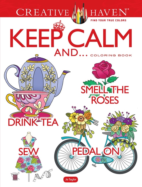 Front cover_Creative Haven Keep Calm And... Coloring Book