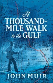 Front cover_A Thousand-Mile Walk to the Gulf