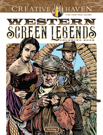 Creative Haven Western Screen Legends Coloring Book