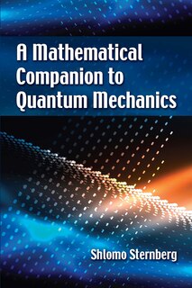 Front cover_A Mathematical Companion to Quantum Mechanics