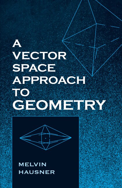 Couverture_A Vector Space Approach to Geometry
