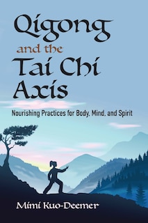 Couverture_Qigong and the Tai Chi Axis