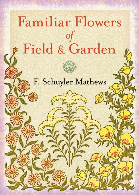 Front cover_Familiar Flowers of Field and Garden