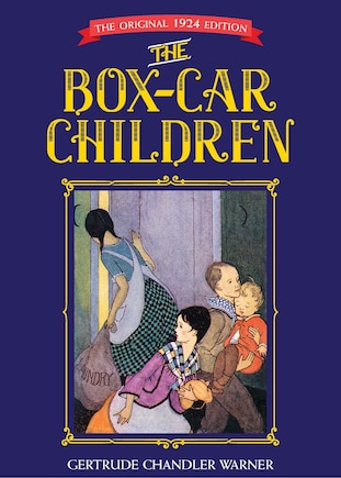 The Box-Car Children: The Original 1924 Edition