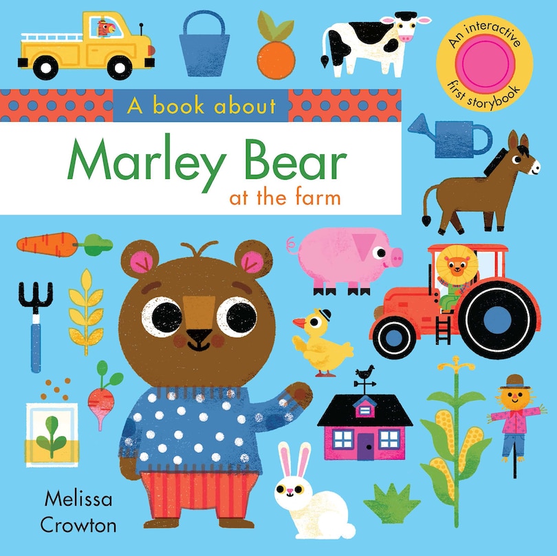 A Book about Marley Bear at the Farm: An Interactive First Storybook for Toddlers