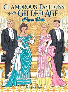 Glamorous Fashions of the Gilded Age Paper Dolls