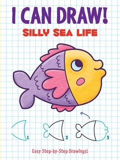 Front cover_I Can Draw! Silly Sea Life