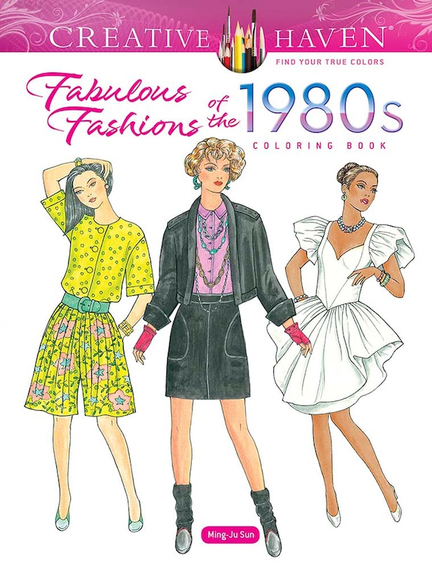 Front cover_Creative Haven Fabulous Fashions of the 1980s Coloring Book
