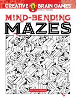 Front cover_Creative Brain Games Mind-Bending Mazes