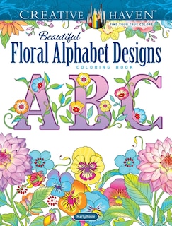 Front cover_Creative Haven Beautiful Floral Alphabet Designs Coloring Book