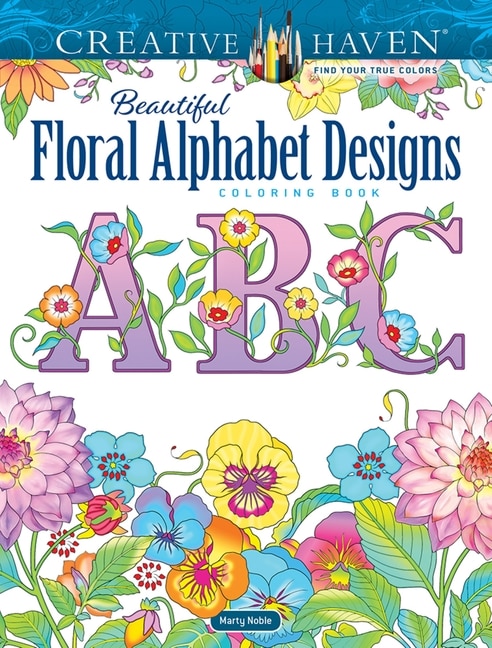Front cover_Creative Haven Beautiful Floral Alphabet Designs Coloring Book