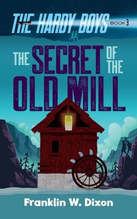 Front cover_The Secret of the Old Mill